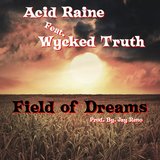Field of Dreams (feat. Wycked Truth)