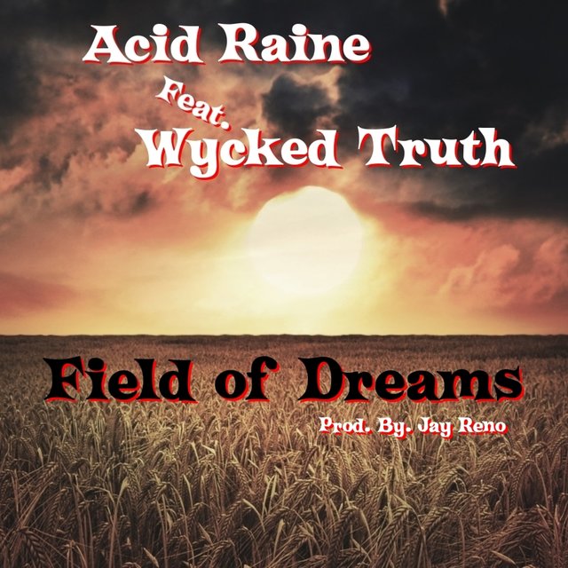 Field of Dreams (feat. Wycked Truth)