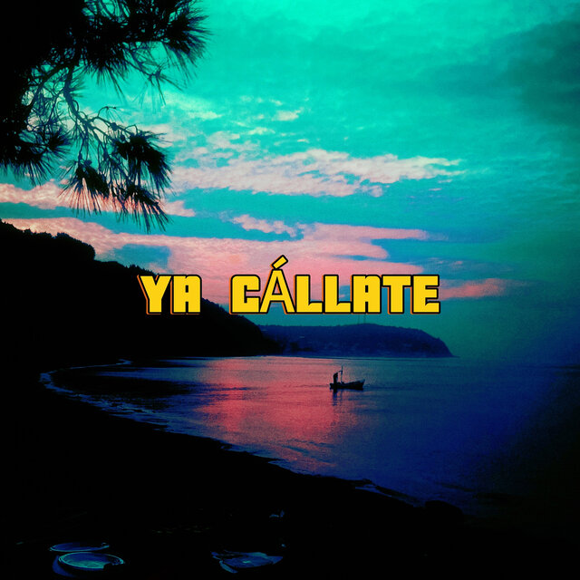 Ya Cállate
