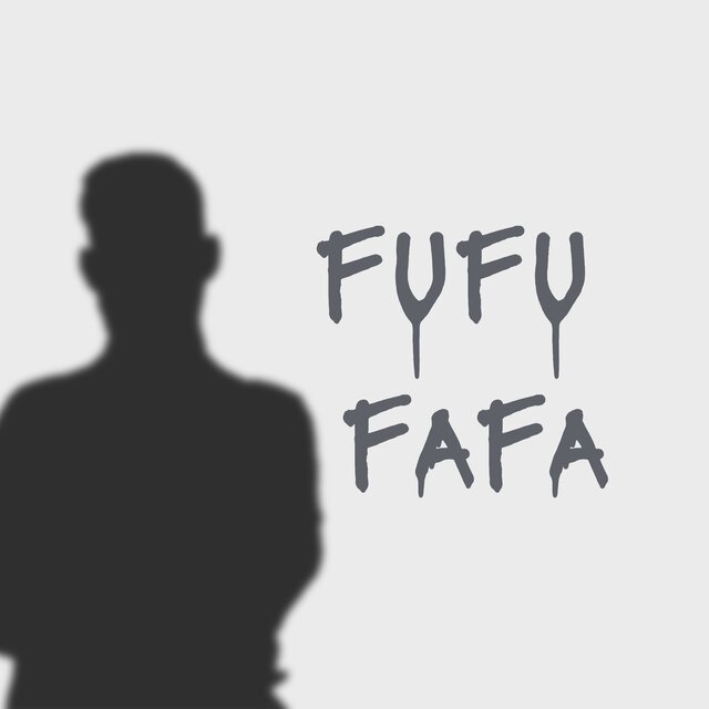 FUFU FAFA