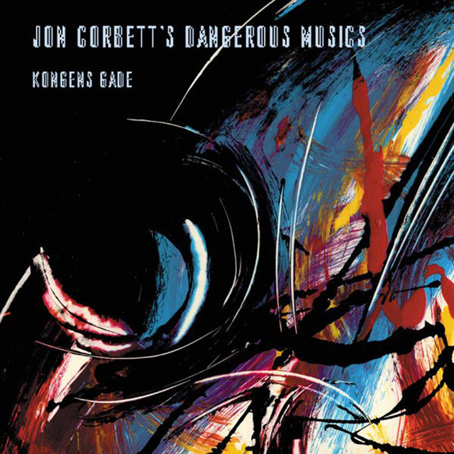 Jon Corbett's Dangerous Musics