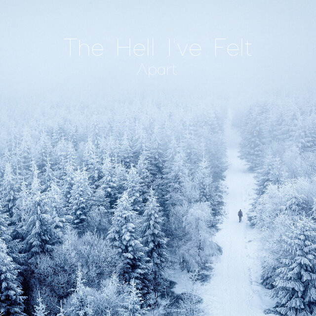 The Hell I've Felt