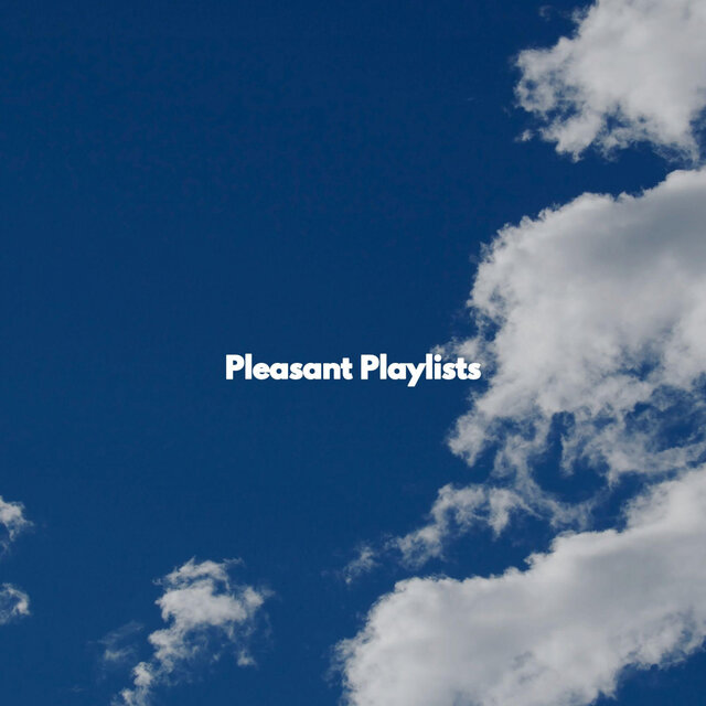 Pleasant Playlists