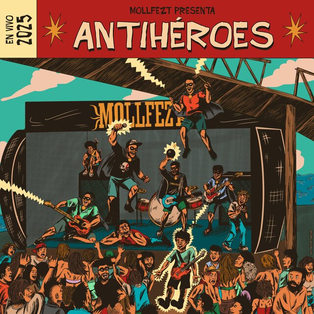Antihéroes En Vivo - Mollfezt 2025 (Live)