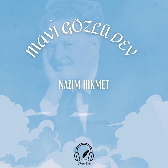 Mavi Gözlü Dev: Nazım Hikmet Dinletisi