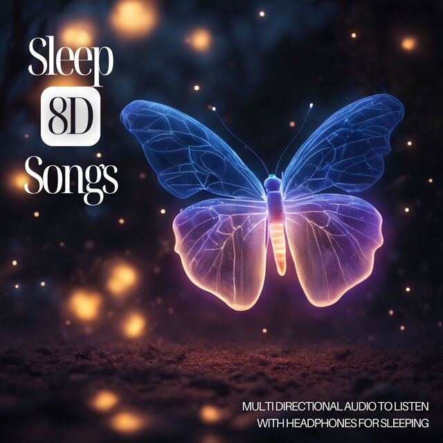 Sleep 8D Songs - Multi Directional Audio to Listen with Headphones for Sleeping