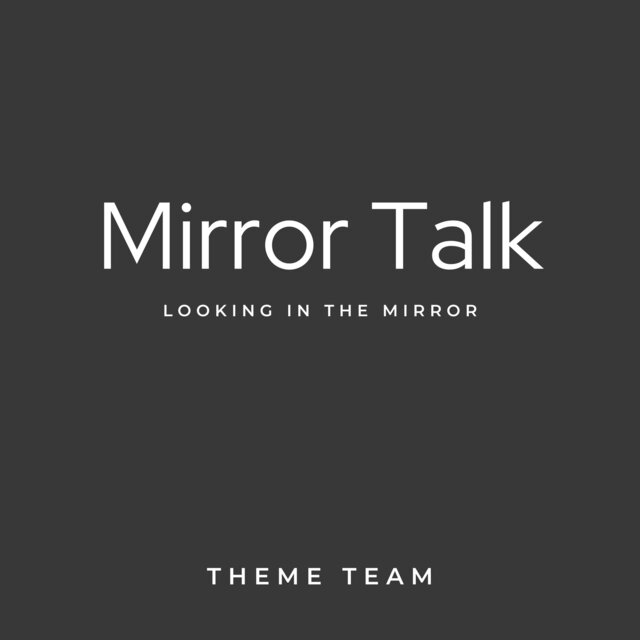 Mirror Talk (Looking in the Mirror)