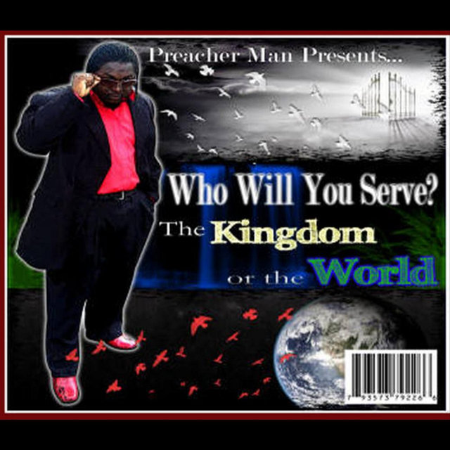 Who Will You Serve the Kingdom or The World