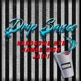 Drip Sauce (feat. James Rich & Javii)