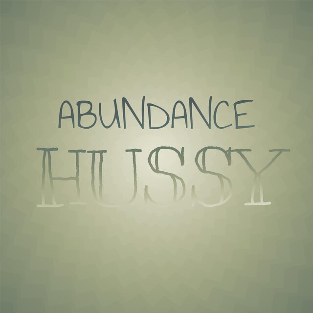 Abundance Hussy