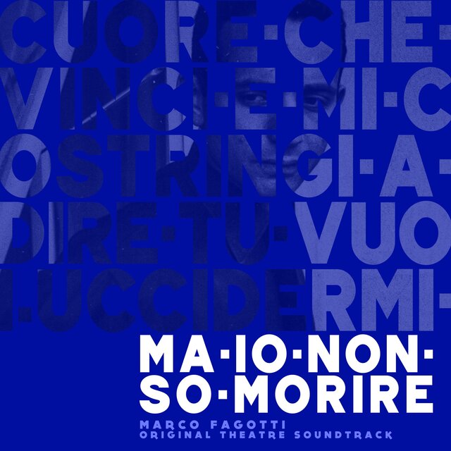 MA IO NON SO MORIRE (Original theatre soundtrack)