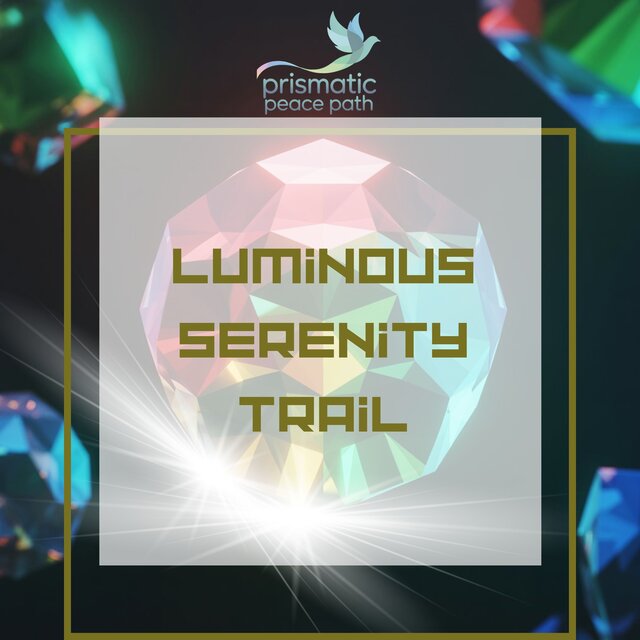 Luminous Serenity Trail