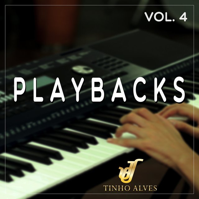 Playbacks By Tinho Alves, Vol. 4