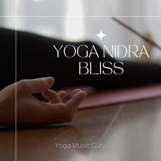 Yoga Nidra Bliss: Healing Yoga Music