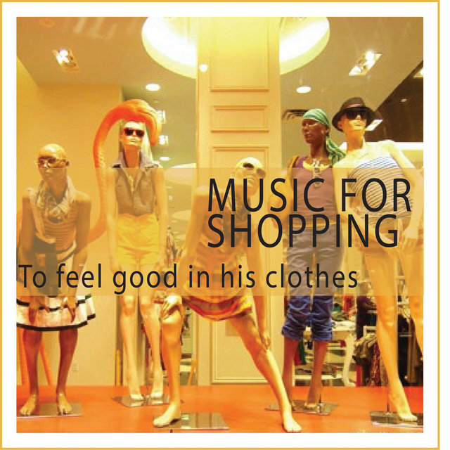 Music for Shopping (To Feel Good in His Clothes)
