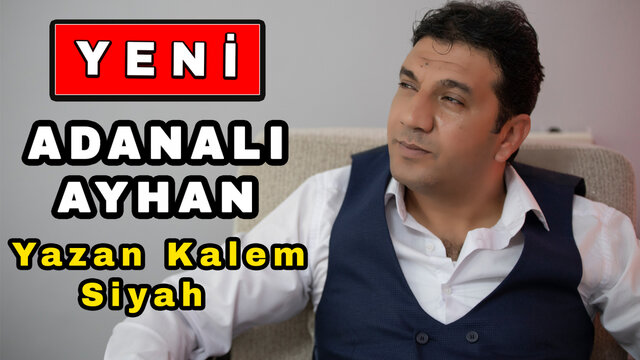 Adanalı Ayhan - Yazan Kalem Siyah