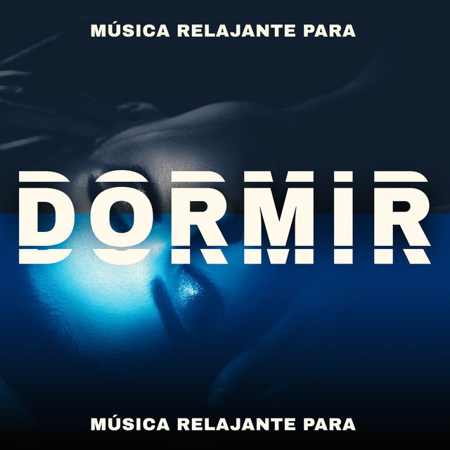 Música Relajante para Dormir: Sueño Reparador, Relajación Profunda, Hermosos Sueños