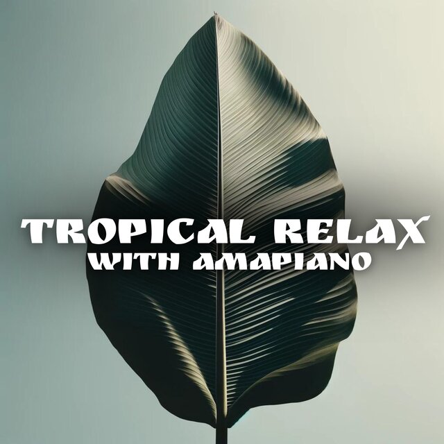 Tropical Relax with Amapiano