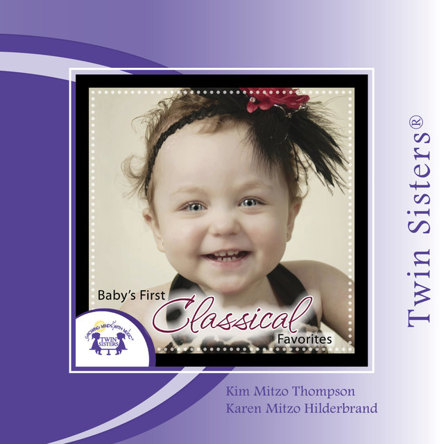 Twin Sisters: Baby's First Classical Favorites