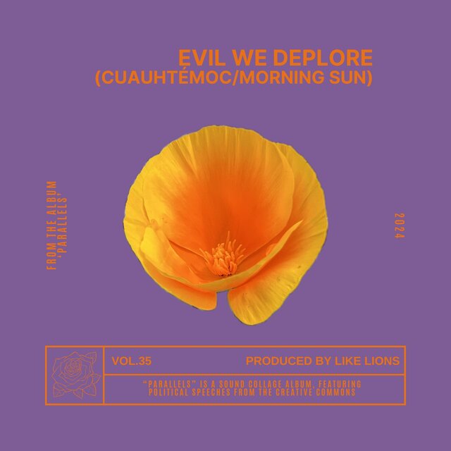 Evil We Deplore (Cuauhtémoc/Morning Sun)