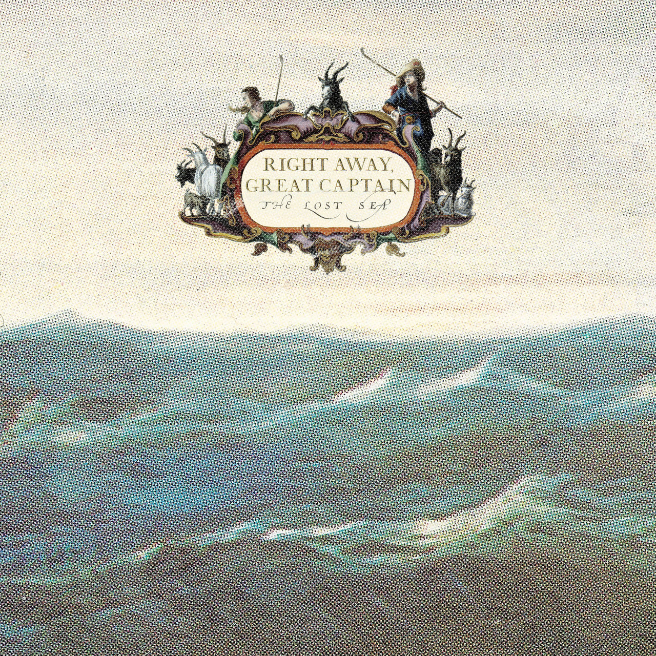 "The Lost Sea" by Right Away, Great Captain!