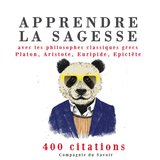 Chapter 13.2 & Chapter 14.1 - Apprendre la sagesse avec les philosophes classiques grecs 400 citations