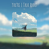 You're I Talk About