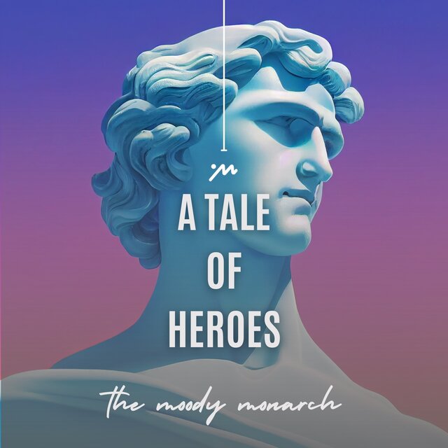 A Tale of Heroes