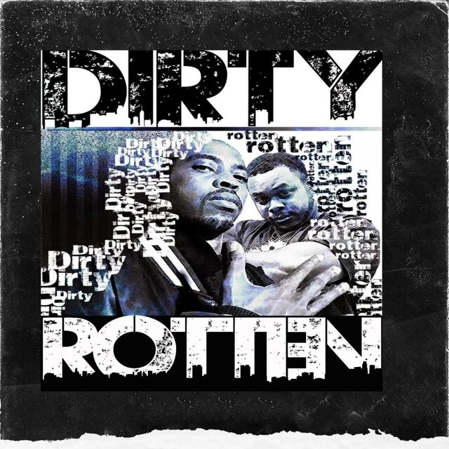 DIRTY ROTTEN