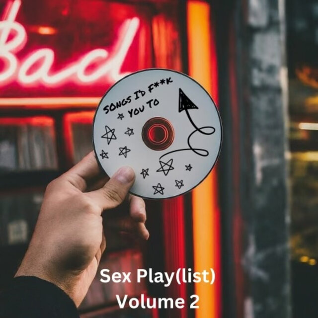 Songs I'd F**k You To Volume 2 (Sex Play (list))