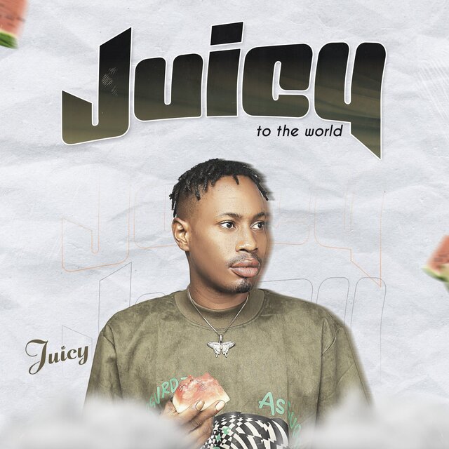 Juicy to the World