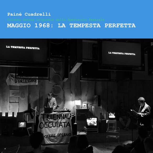 Maggio 1968: La Tempesta Perfetta (Original Theatre Soundtrack)