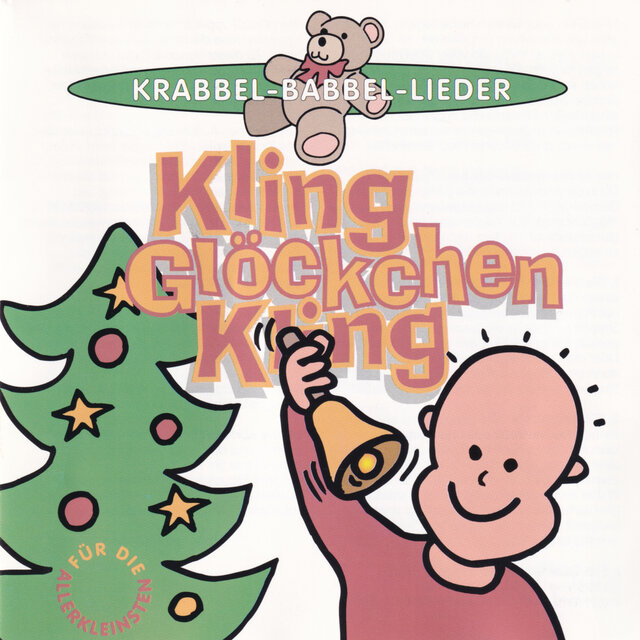 Kling, Glöckchen, kling - Krabbel-Babbel-Lieder für die Allerkleinsten