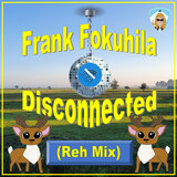 Disconnected (Reh Mix)