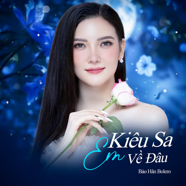 Kiêu Sa Em Về Đâu