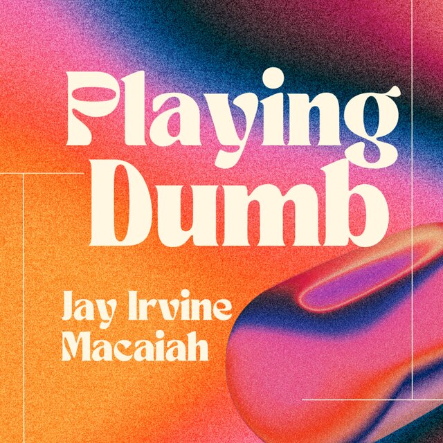 Playing Dumb