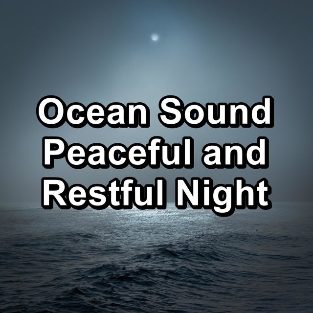 Ocean Sound Peaceful and Restful Night