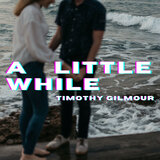 A Little While (Reconstructed)