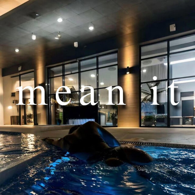 mean it