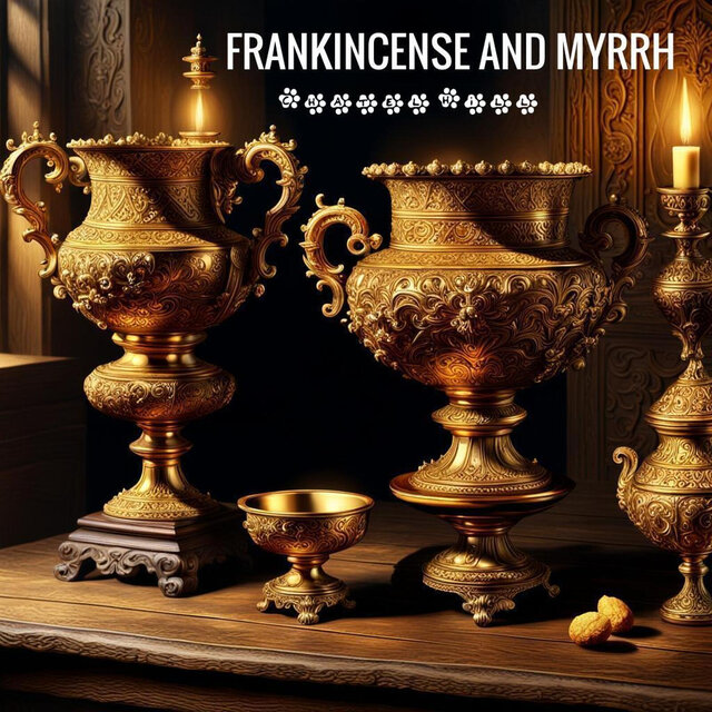 Frankincense and Myrrh