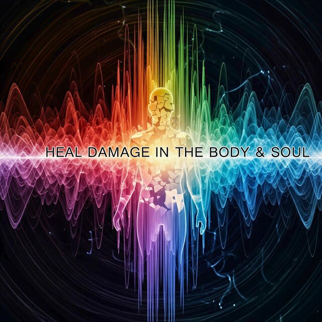 Heal Damage In The Body & Soul