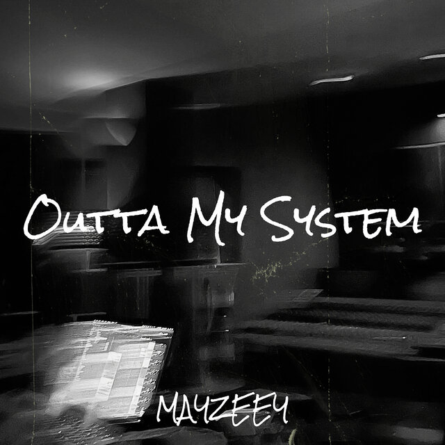 Outta My System