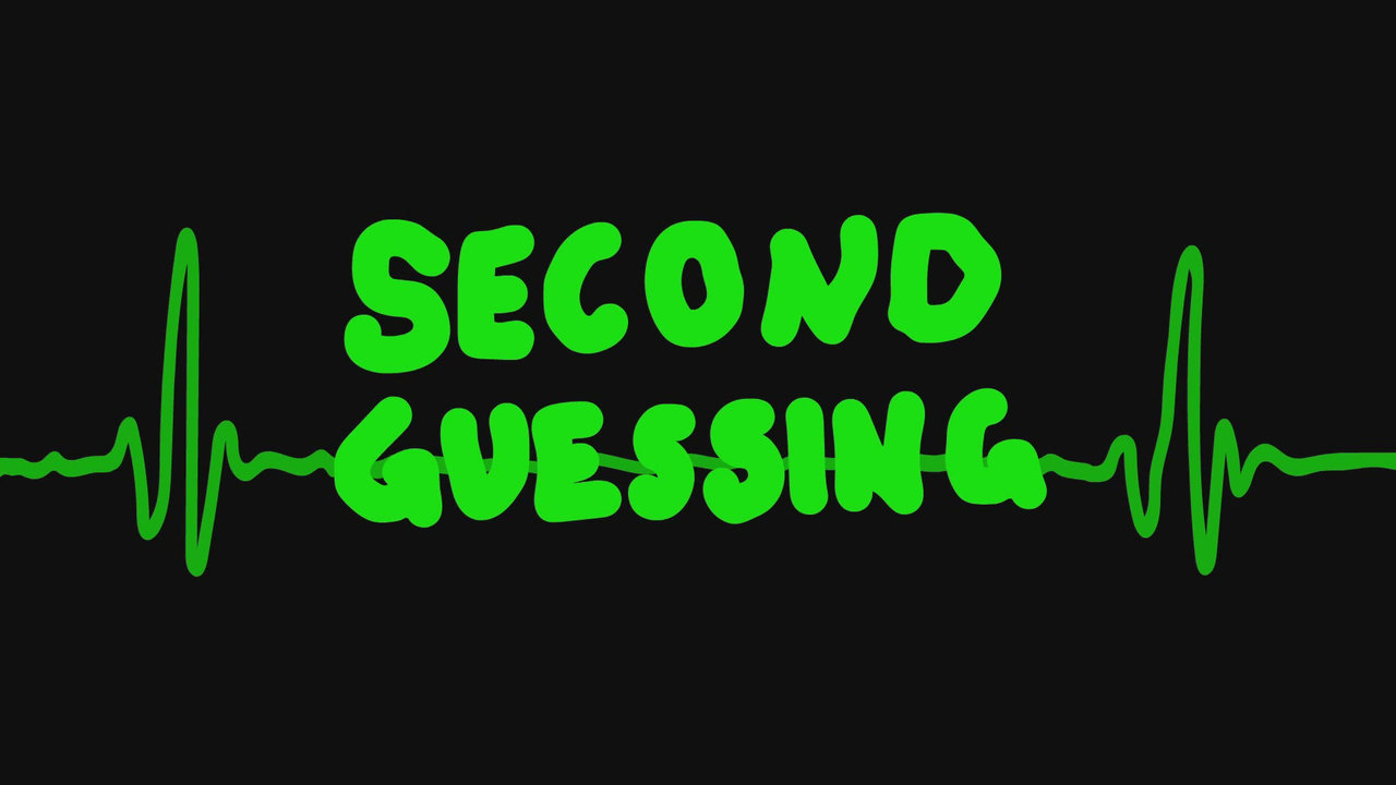 Second Guessing
