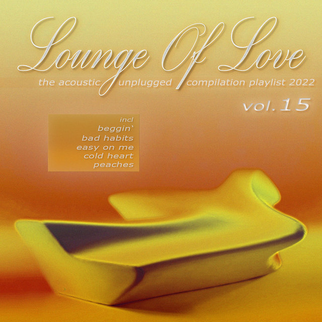 Lounge of Love, Vol. 15 (The Acoustic Unplugged Compilation Playlist 2021 / 2022)