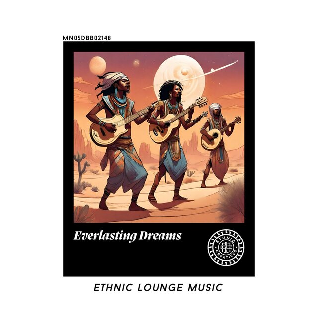 Everlasting Dreams: Ethnic Lounge Music