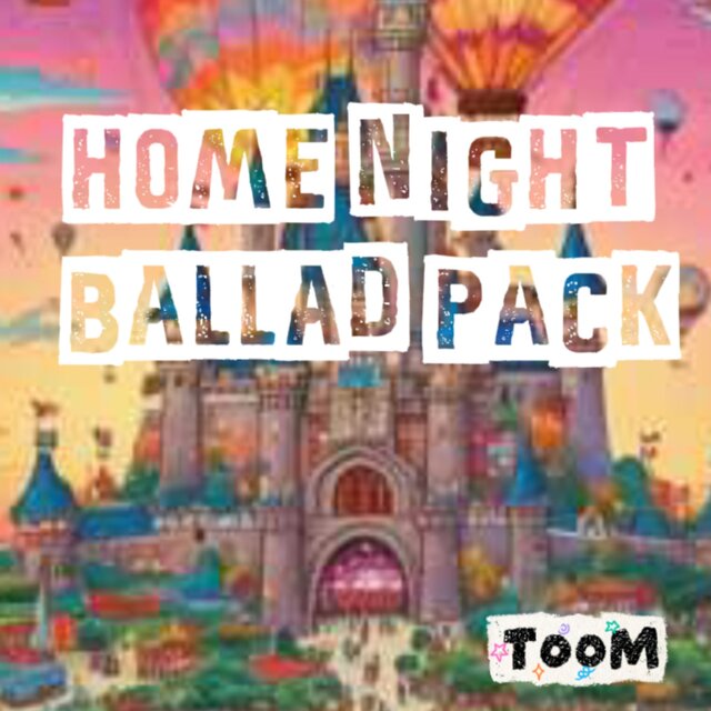 Home Night Ballad Pack
