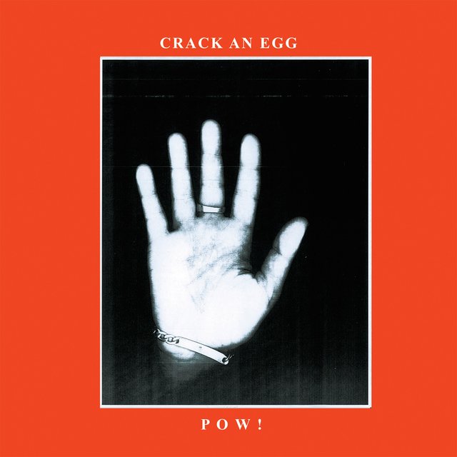 Cover art for album Crack an Egg by POW!