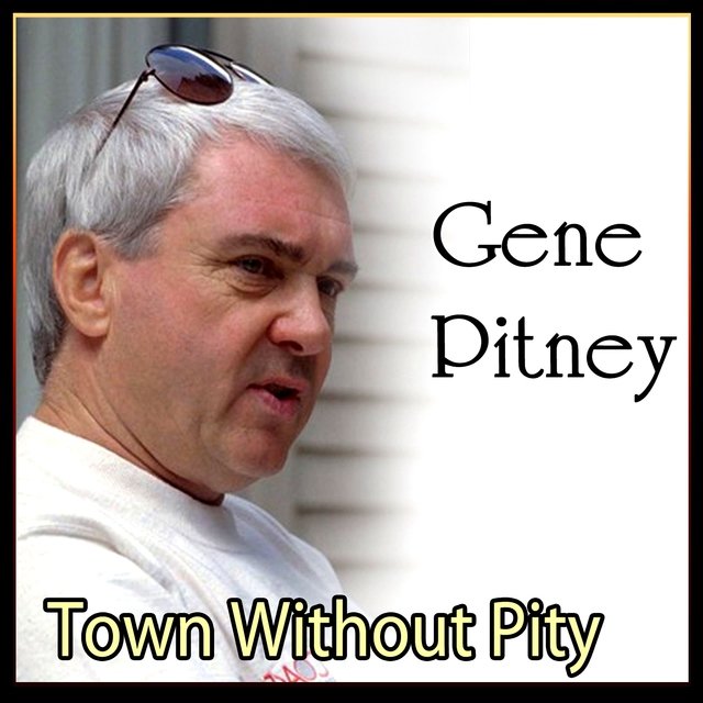 Town Without Pity - The Legendary Gene Pitney