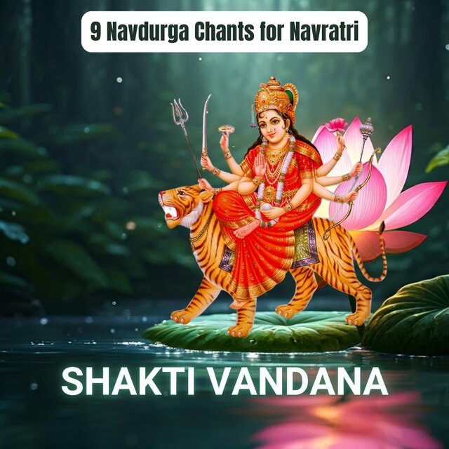Shakti Vandana – 9 Navdurga Chants for Navratri