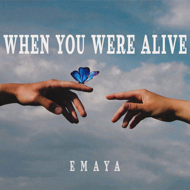 When You Were Alive